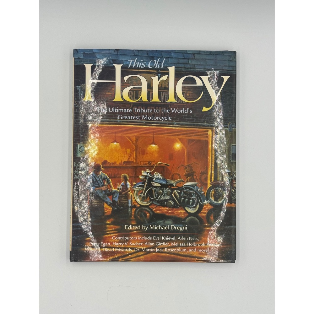 This Old Harley Ultimate Tribute‎ Worlds Greatest Motorcycle Michael Dregni 1